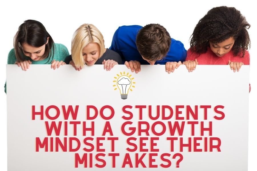 How do students with a growth mindset see their mistakes?