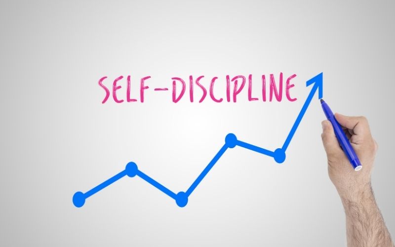 Be disciplined
