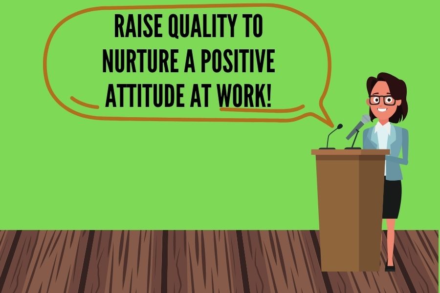 raise quality at work