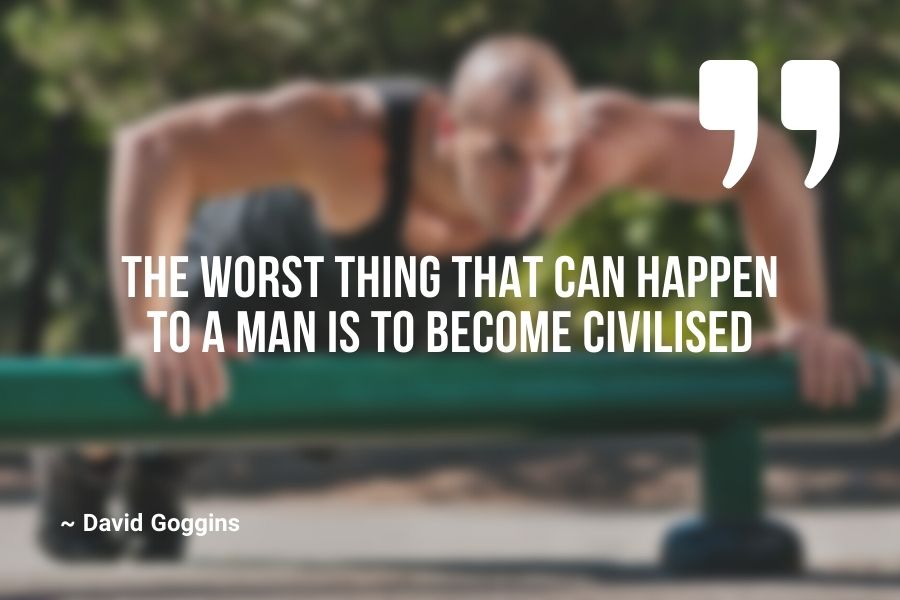The worst thing that can happen to a man is to become civilised
