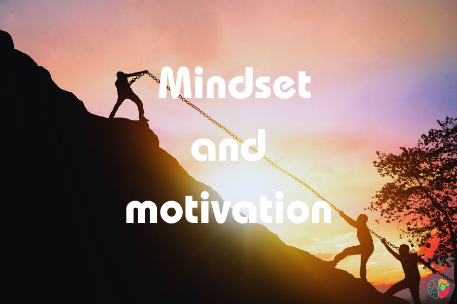 Mindset and motivation