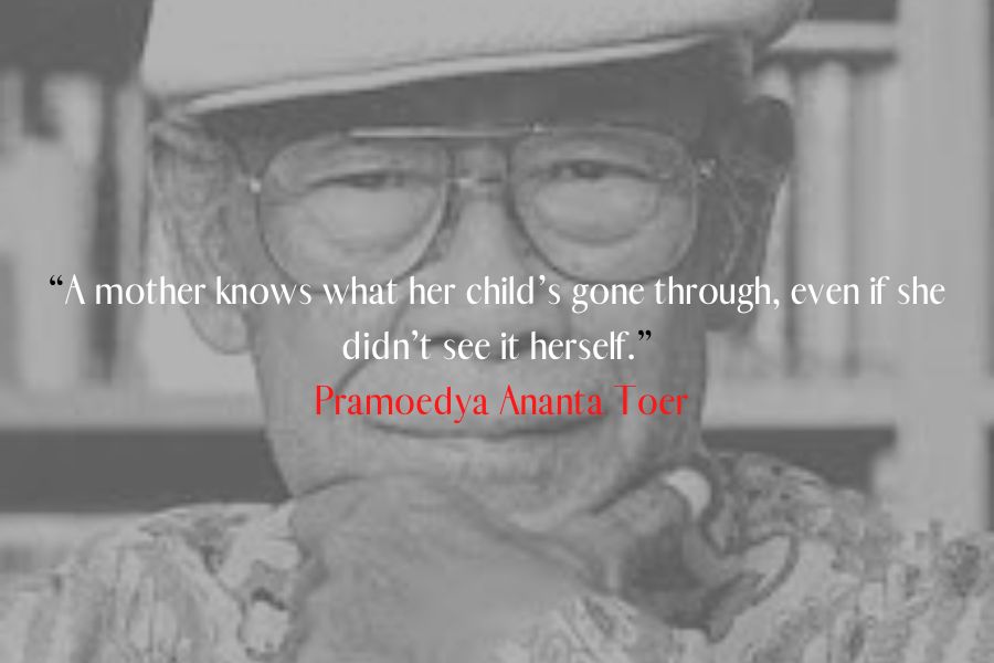 Pramoedya Ananta Toer quote about mothers