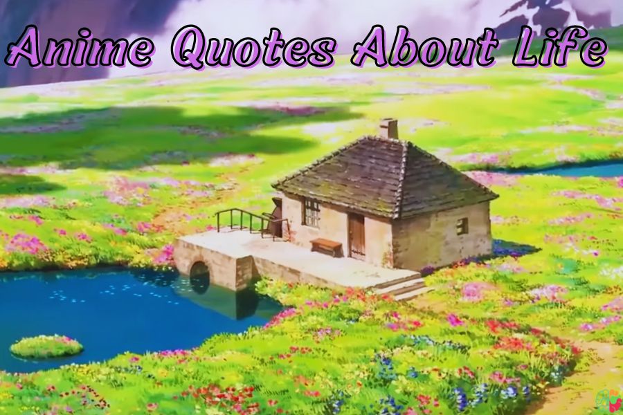 Anime Quotes About Life