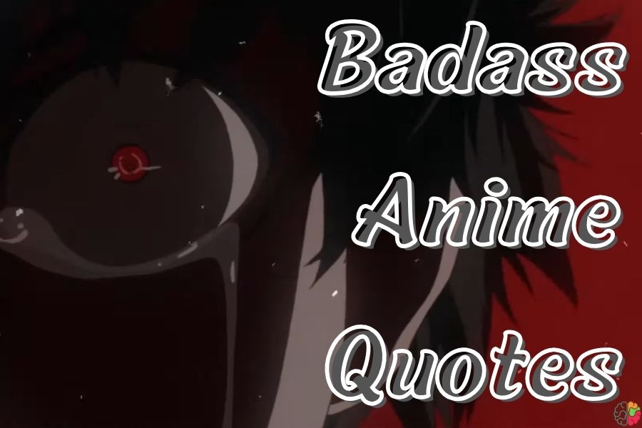 Badass Anime Quotes