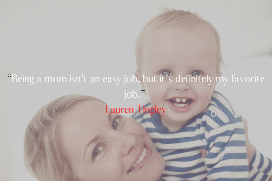 Lauren Tingley quote about moms