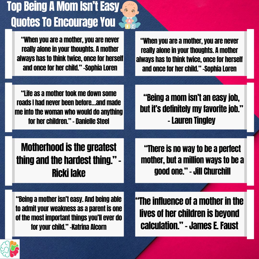 infograohic about Top 30 Being A Mom Isn't Easy Quotes To Encourage You