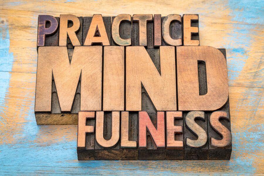 Practice Mindfulness