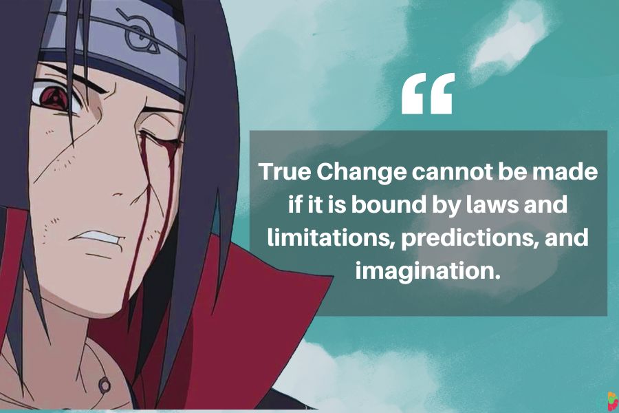 Itachi quotes about change