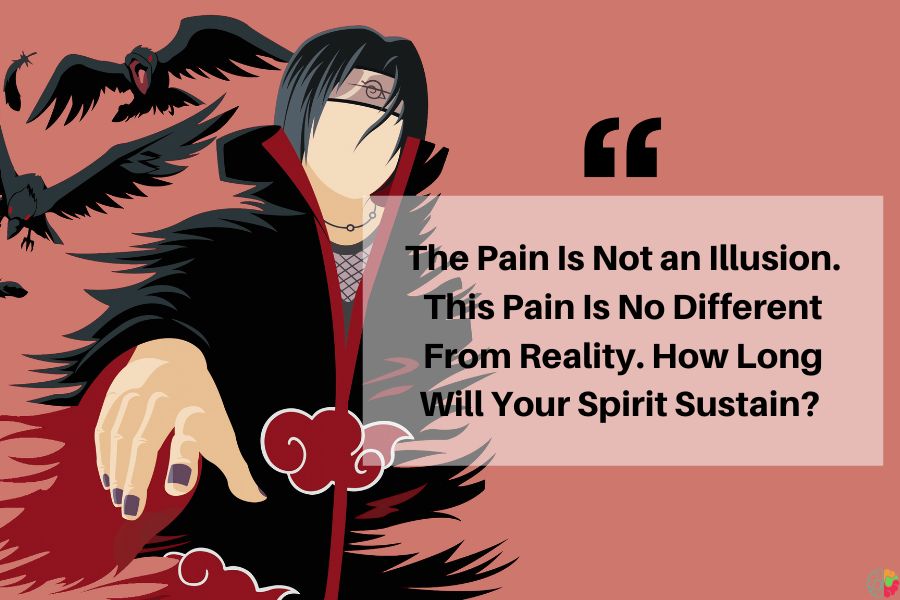Itachi quotes about pain Illusion