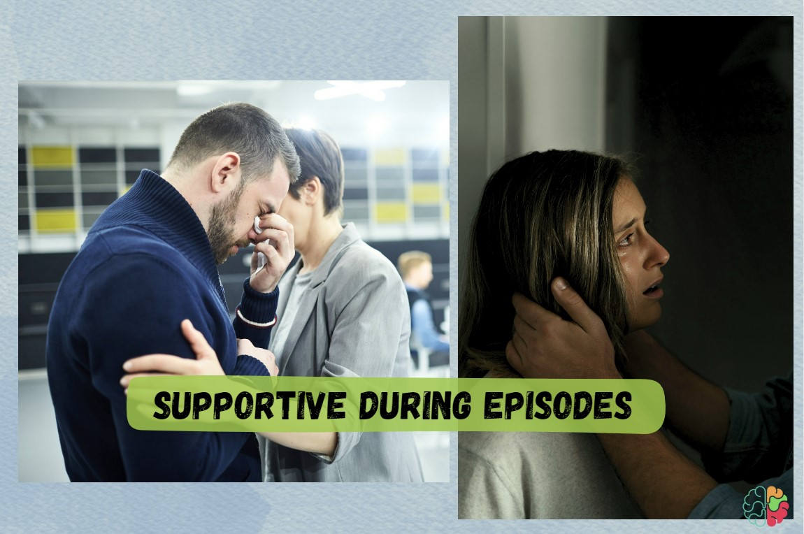 Supportive During Episodes