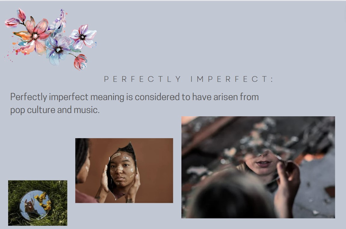 The origin of the term "Perfectly Imperfect"