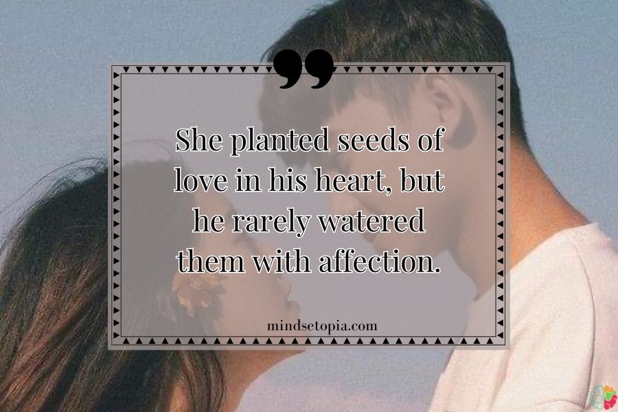 She planted seeds of love