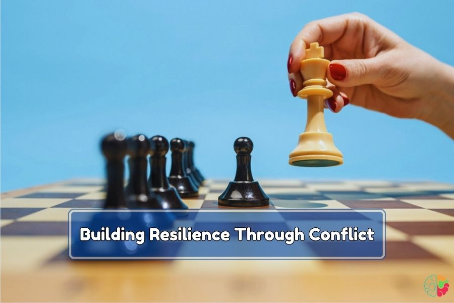 Building Resilience Through Conflict