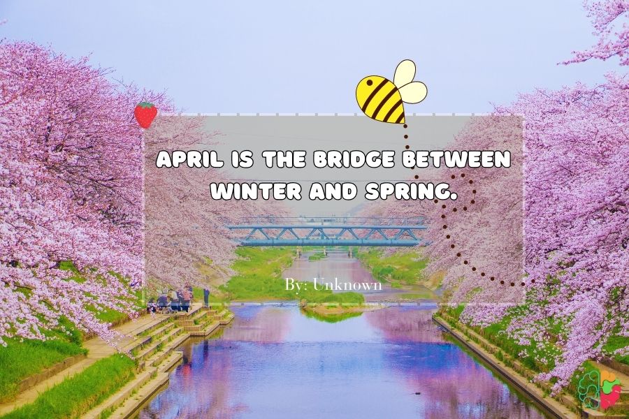 April is the bridge between winter and spring