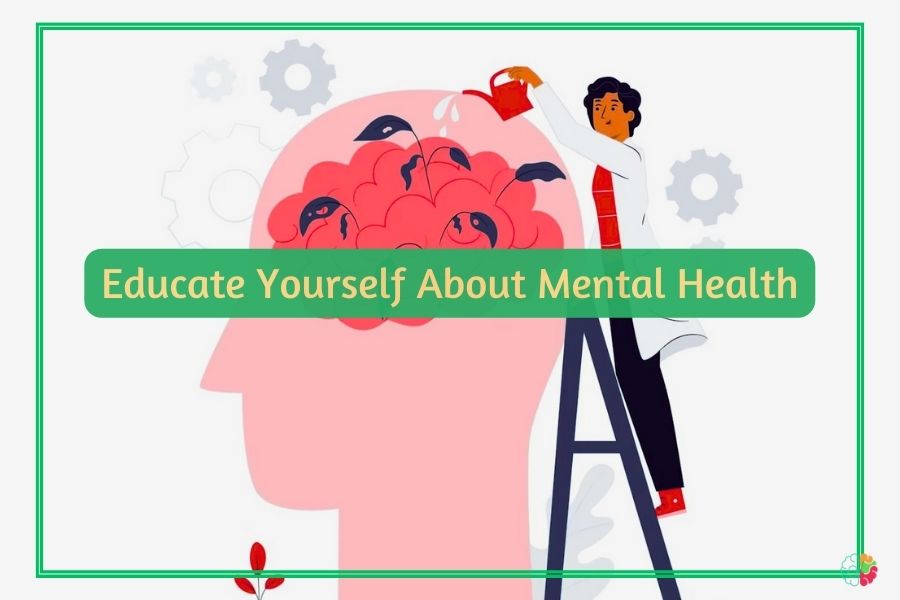 Educate Yourself About Mental Health