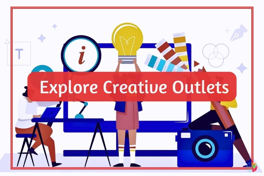 Explore Creative Outlets
