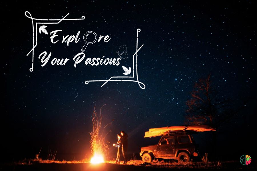 Explore Your Passions
