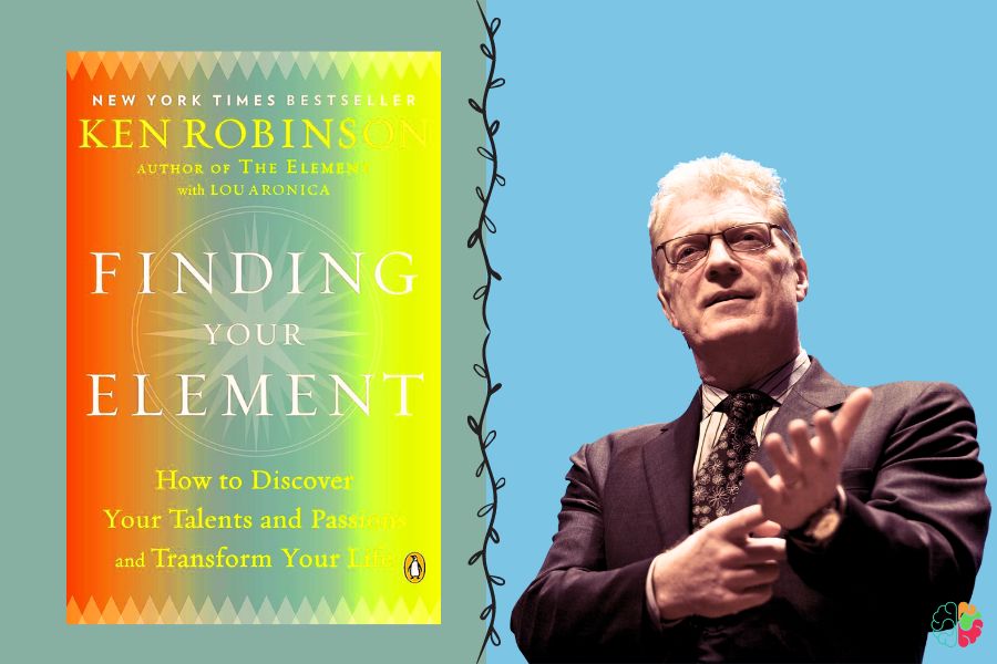 Finding Your Element How to Discover Your Talents and Passions and Transform Your Life by Ken Robinson