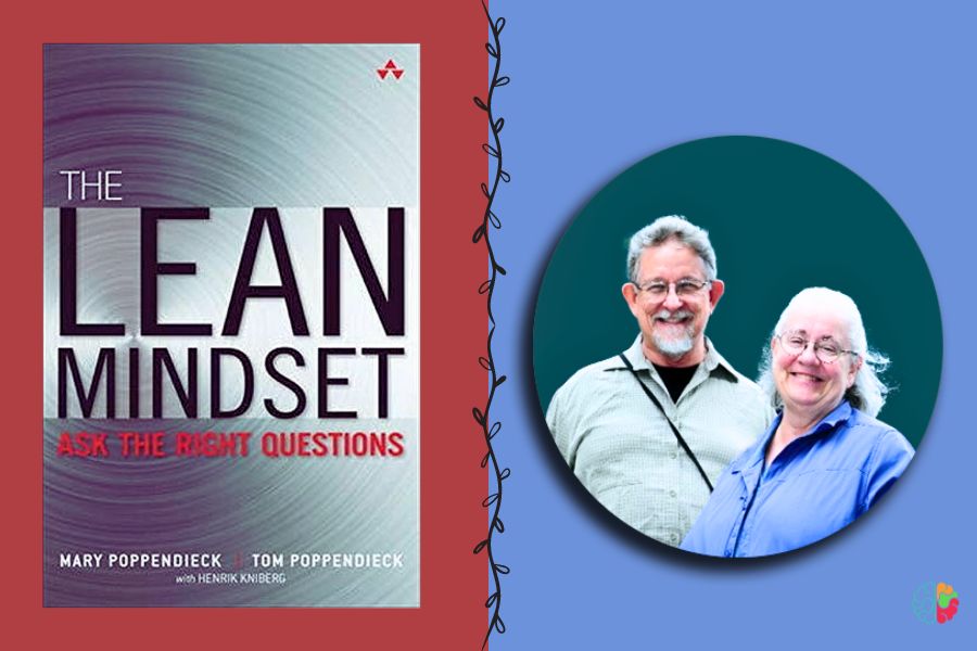 The Lean Mindset Ask the Right Questions by Mary Poppendieck and Tom Poppendieck