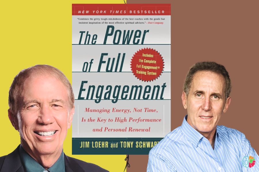 The Power of Full Engagement Managing Energy, Not Time, Is the Key to High Performance and Personal Renewal by Jim Loehr and Tony Schwartz