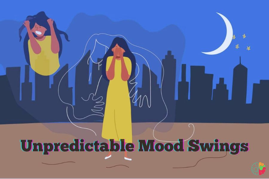 Unpredictable Mood Swings