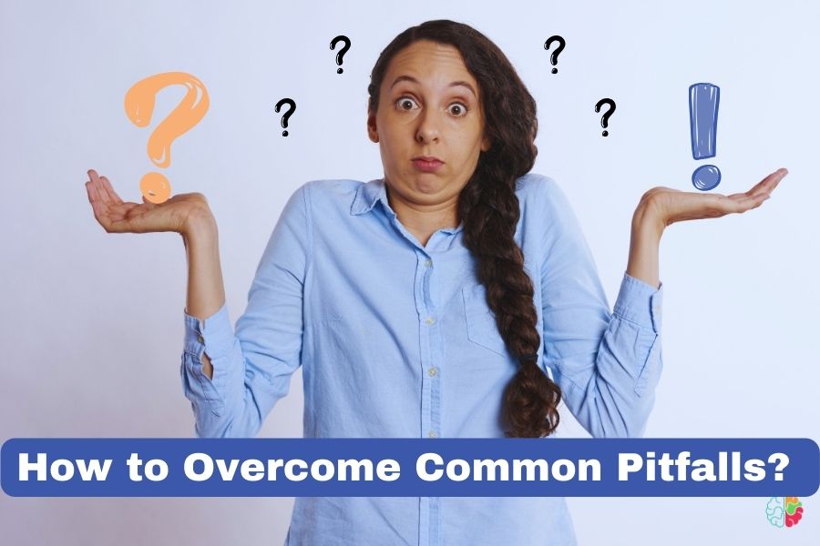 Common Pitfalls and How to Overcome Them