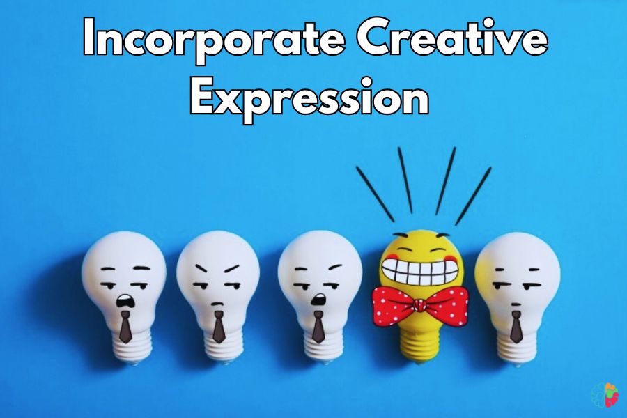 Incorporate Creative Expression