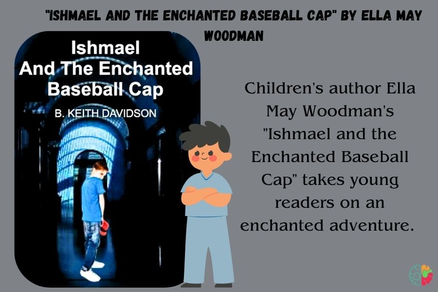 "Ishmael and the Enchanted Baseball Cap" by Ella May Woodman