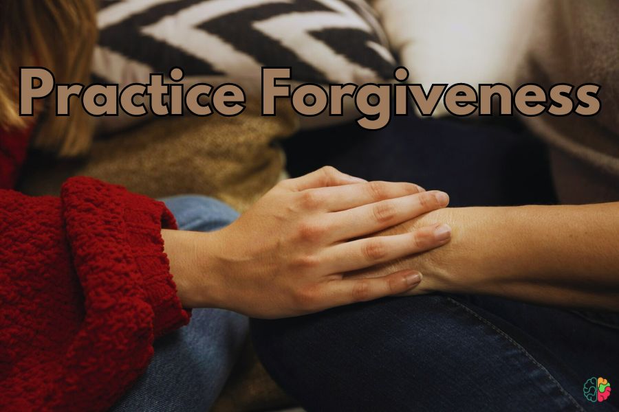 Practice Forgiveness