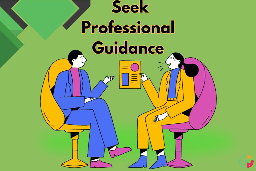 . Seek Professional Guidance