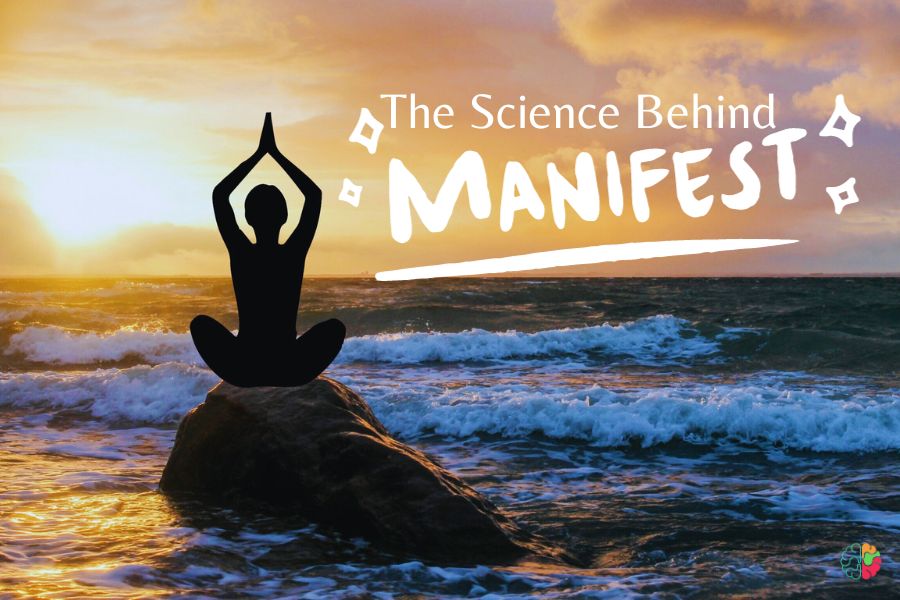 The Science Behind Manifestation