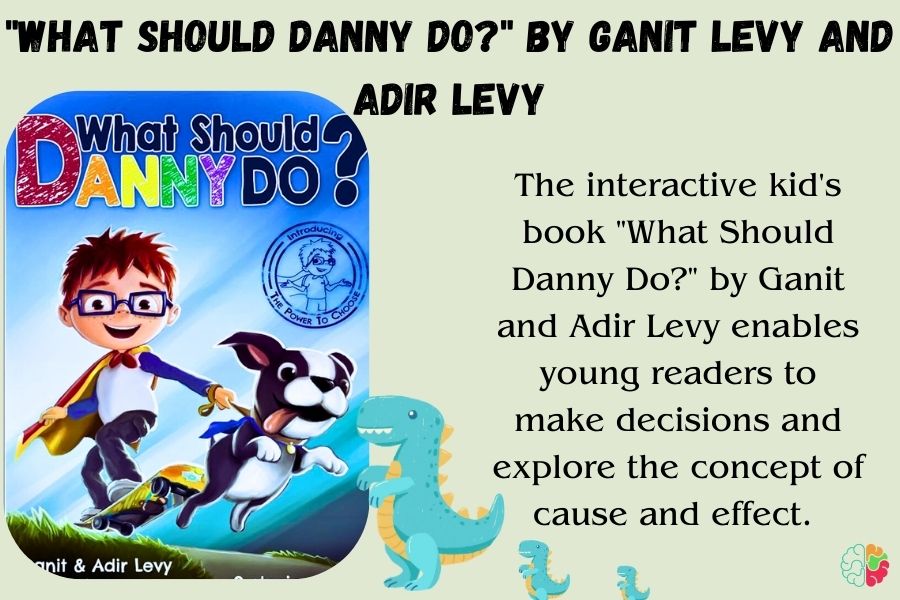 "What Should Danny Do?" by Ganit Levy and Adir Levy