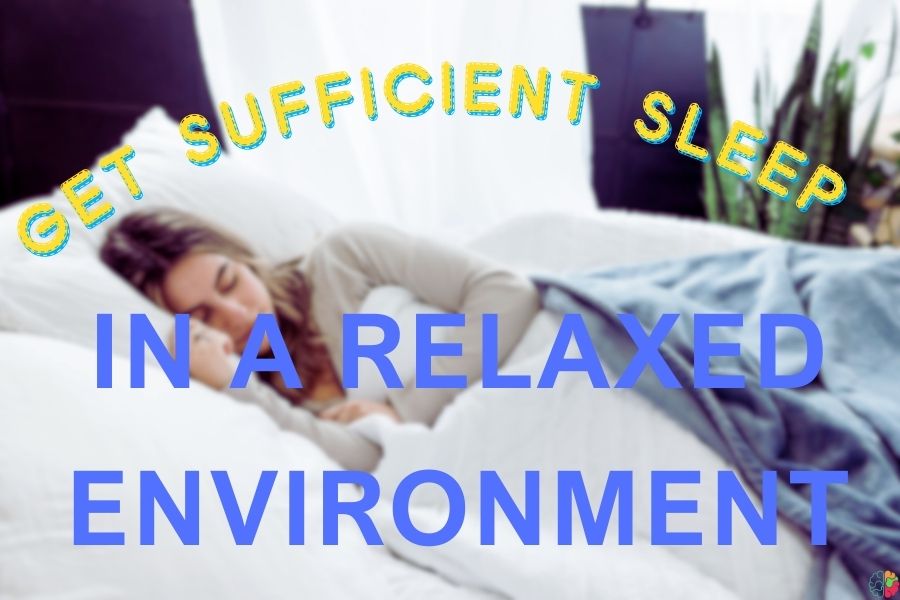 Get Sufficient Sleep In a Relaxed Environment