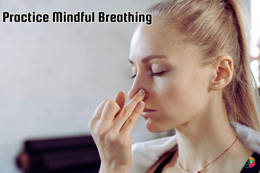 Practice Mindful Breathing