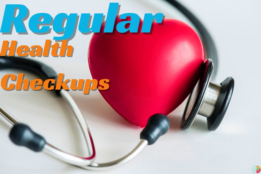 Prioritize Regular Health Checkups