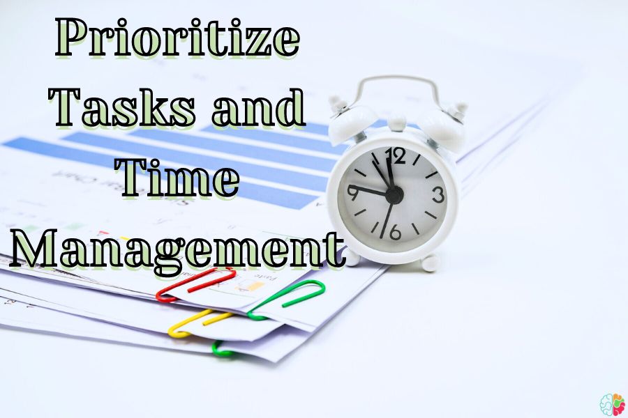 Prioritize Tasks and Time Management