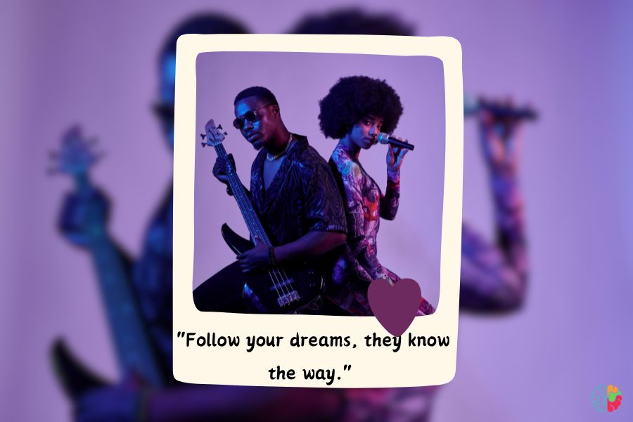 Follow your dreams, they know the way.