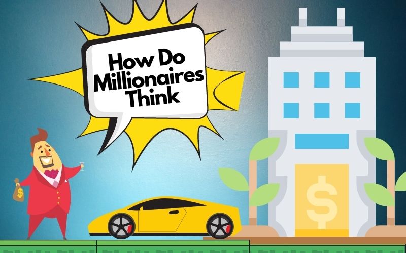 How Do Millionaires Think