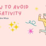 How To Avoid Negativity