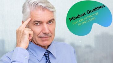 Mindset Qualities That Are Attractive To Employers