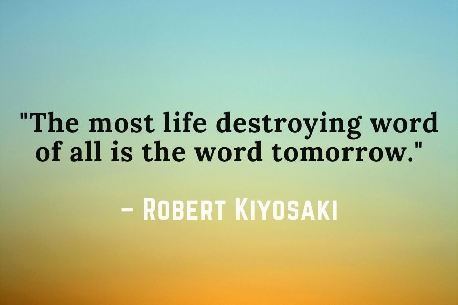 Robert Kiyosaki Quote bout tomorrow