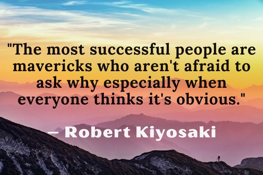 Robert Kiyosaki Quote about asking why