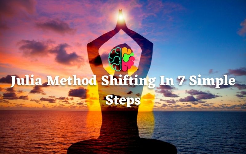 Julia Method Shifting In 7 Simple (Yet Effective) Steps 2022